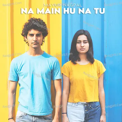 Na Mai Hu Na Tu - Single Cover