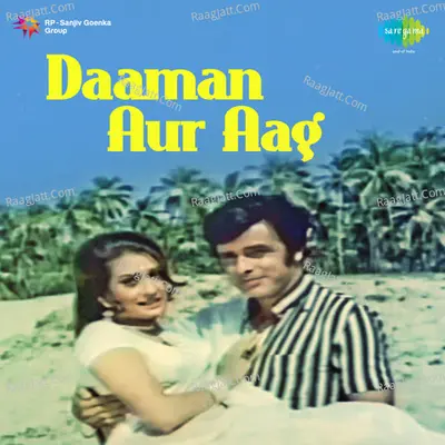 Daaman Aur Aag - Asha Bhosle