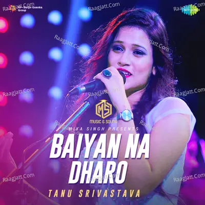 Baiyan Na Dharo - Tanu Srivastava Cover