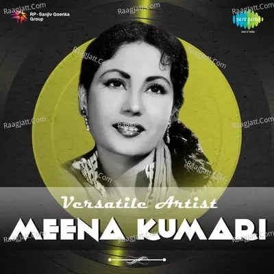 Versatile Artist  Meena Kumari - Lata Mangeshkar