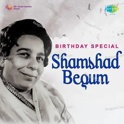 Birthday Special - Shamshad Begum Poster