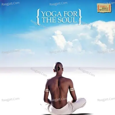 Yoga For The Soul - Sanjeev Abhyankar