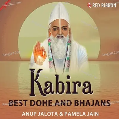 Kabira - Best Dohe And Bhajans Poster