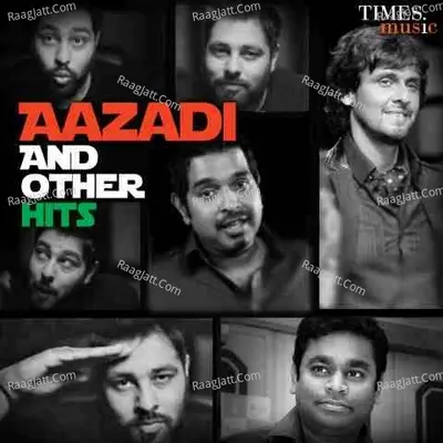 Aazadi And Other Hits - A. R. Rahman