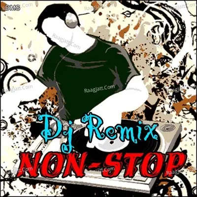 Dj Remix Non-Stop - Dipesh jain