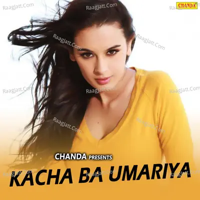 Kacha Ba Umariya - Bharat Sharma Byas
