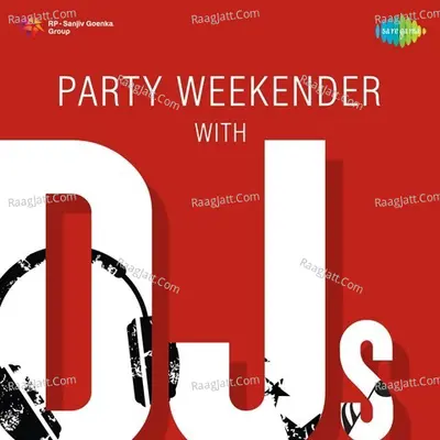 Party Weekender With DJs - Various Artists