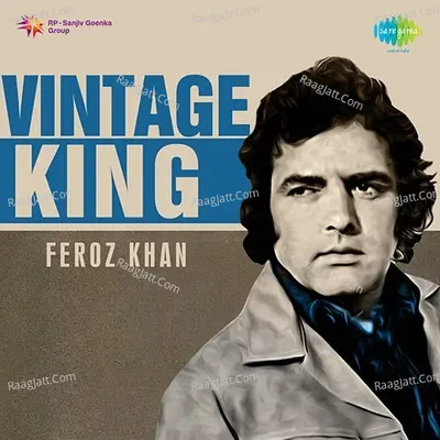 Vintage King Feroz Khan - R. D. Burman