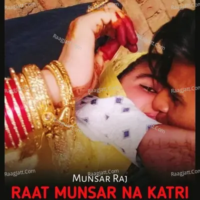 Raat Munsar Na Katri