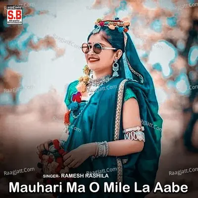 Mauhari Ma O Mile La Aabe