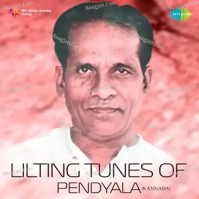 Lilting Tunes of Pendyala - Kannada - Ghanatasala