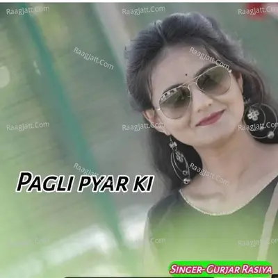 Pagli pyar ki - Gurjar Rasiya