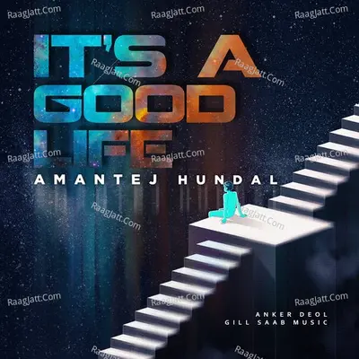 It's a Good Life - Amantej Hundal