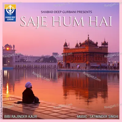 Saje Hum HaiÂ  - Bibi Rajinder Kaur