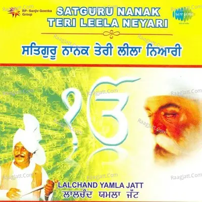 Satguru Nanak Teri Leela Neyari - Lalchand Yamla Jat Poster