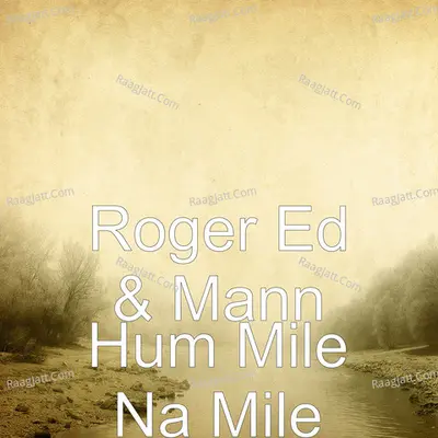 Hum Mile Na Mile Cover