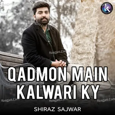 Qadmon Main Kalwari Ky Poster
