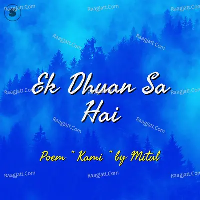 Ek Dhuan Sa Hai (Poem "Kami") Cover