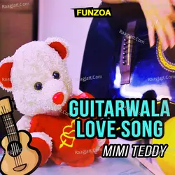 Guitarwala Love Song