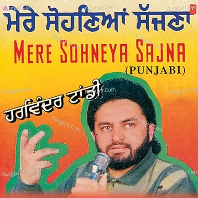 Mere Sohneya Sajna - Harvinder Tandi