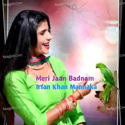Meri Jaan Badnam