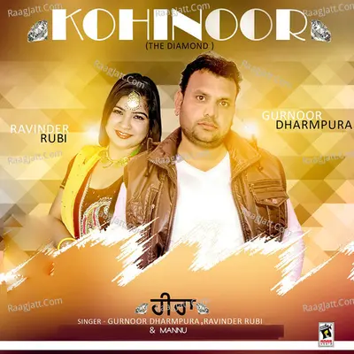 Kohinoor - Gurnoor Dharmpura