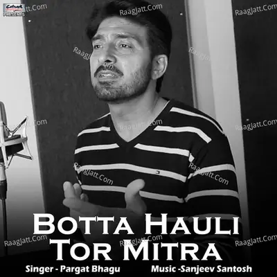 Botta Hauli Tor Mitra - Single Cover