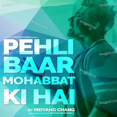 Pehli Baar Mohabbat Ki Hai Cover
