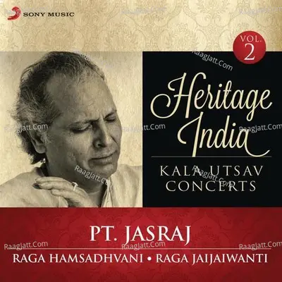 Heritage India (Kala Utsav Concerts, Vol. 2) [Live] - Pandit Jasraj