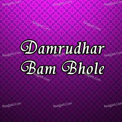 Damrudhar Bam Bhole - Indrani Sharma