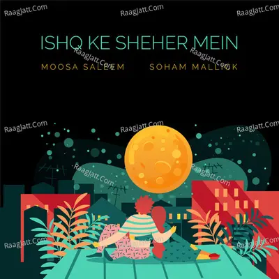 Ishq Ke Sheher Mein