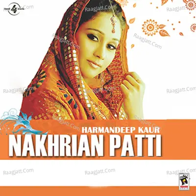 Nakhrian Patti - Harmandeep Kaur