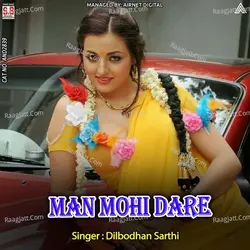 Man Mohi Dare