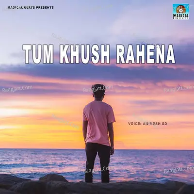 Tum Khush Rahena Cover