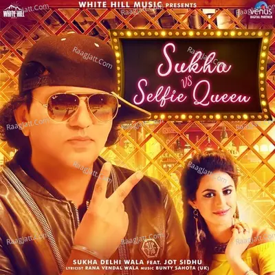 Sukha Vs Selfie Queen