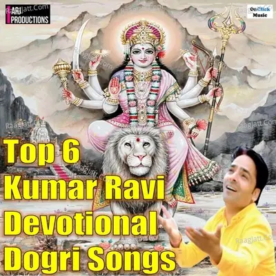 Top 6 Kumar Ravi Devotional Dogri Songs Poster