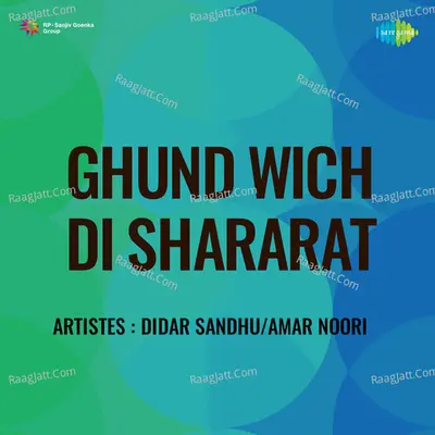 Ghund Wich Di Shararat - Didar Sandhu