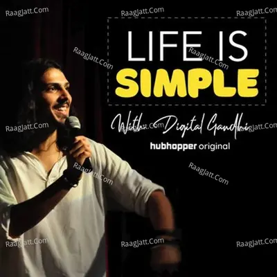 Life is Simple by Digital Gandhi - season - 1 - Onkar Khullar