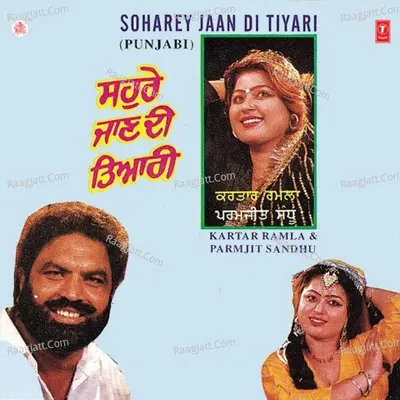 Soharey Jaan Di Tiyari - Kartar Ramla