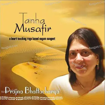 Tanha Musafir - Prajna Bhattacharya