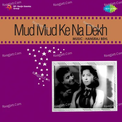 Mud Mud Ke Na Dekh - Hansraj Behl