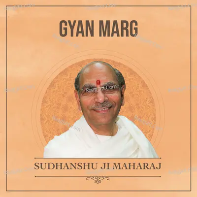 Gyan Marg by Sudhanshu Ji Maharaj Poster