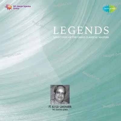 Legends - Pandit Kumar Gandharva Cd 4 - Pt. Kumar Gandharva