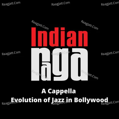 A Cappella Evolution of Jazz in Bollywood