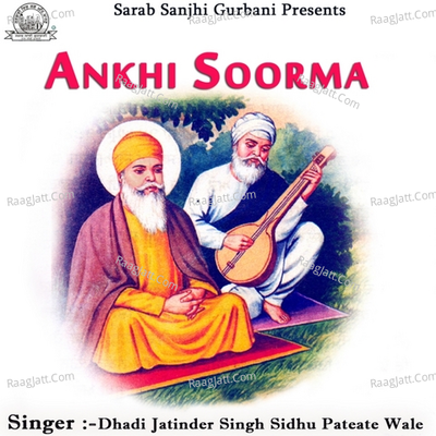 Ankhi Soorma - Dhadi Jatinder Singh Sidhu Pateate Wale