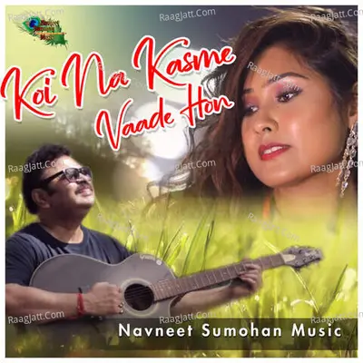 Koi Na Kasme Vaade Hon Cover