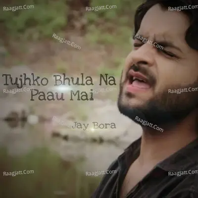 Tujhko Bhula Na Paau Mai Cover
