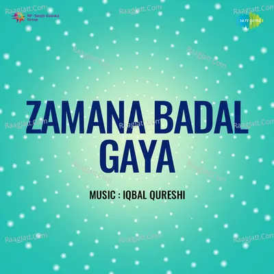 Zamana Badal Gaya - Mohammed Rafi