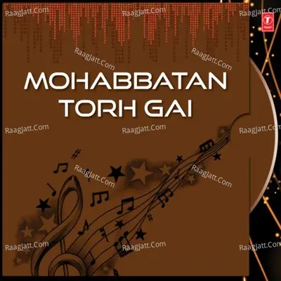 Mohabbatan Torh Gai - Akashdeep