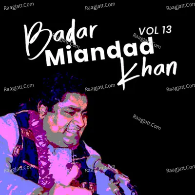 Badar Miandad Khan, Vol. 13 - Badar Miandad Khan
